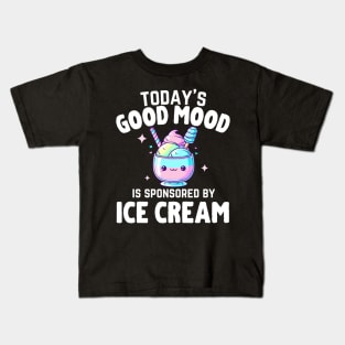 Today's Good Mood Is Sponsored By Ice Cream Lover Summer Kids T-Shirt